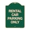 Signmission Rental Car Parking Only Heavy-Gauge Aluminum Architectural Sign A-DES-G-1824-23224 - alternate 1